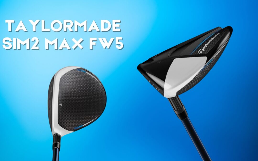 TaylorMade SIM2 Max FW5 – Fairway Wood, który nie wybacza tylko błędów… ale też daje przewagę!