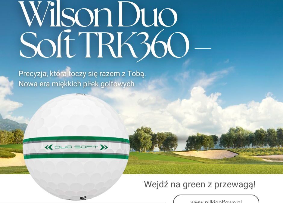 Wilson Duo Soft TRK360 (2025) – Piłka, która prowadzi grę za Ciebie