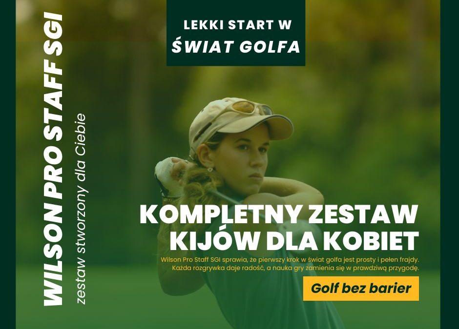 Odkryj radość golfa z zestawem Wilson Pro Staff SGI dla kobiet